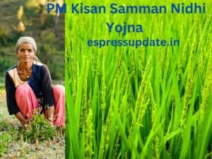  PM Kisan Samman Nidhi Yojna 